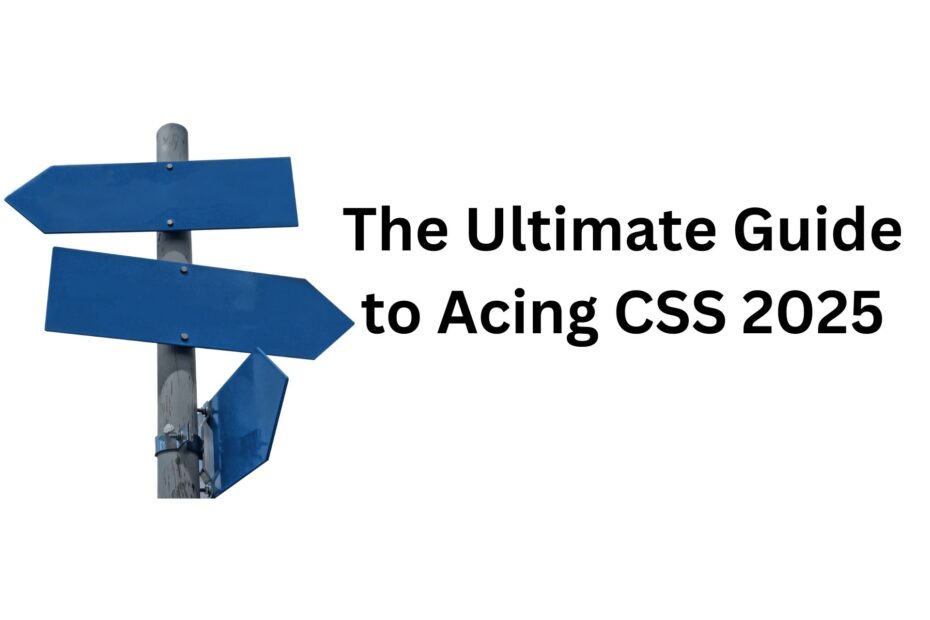 The Ultimate Guide to Acing CSS 2025