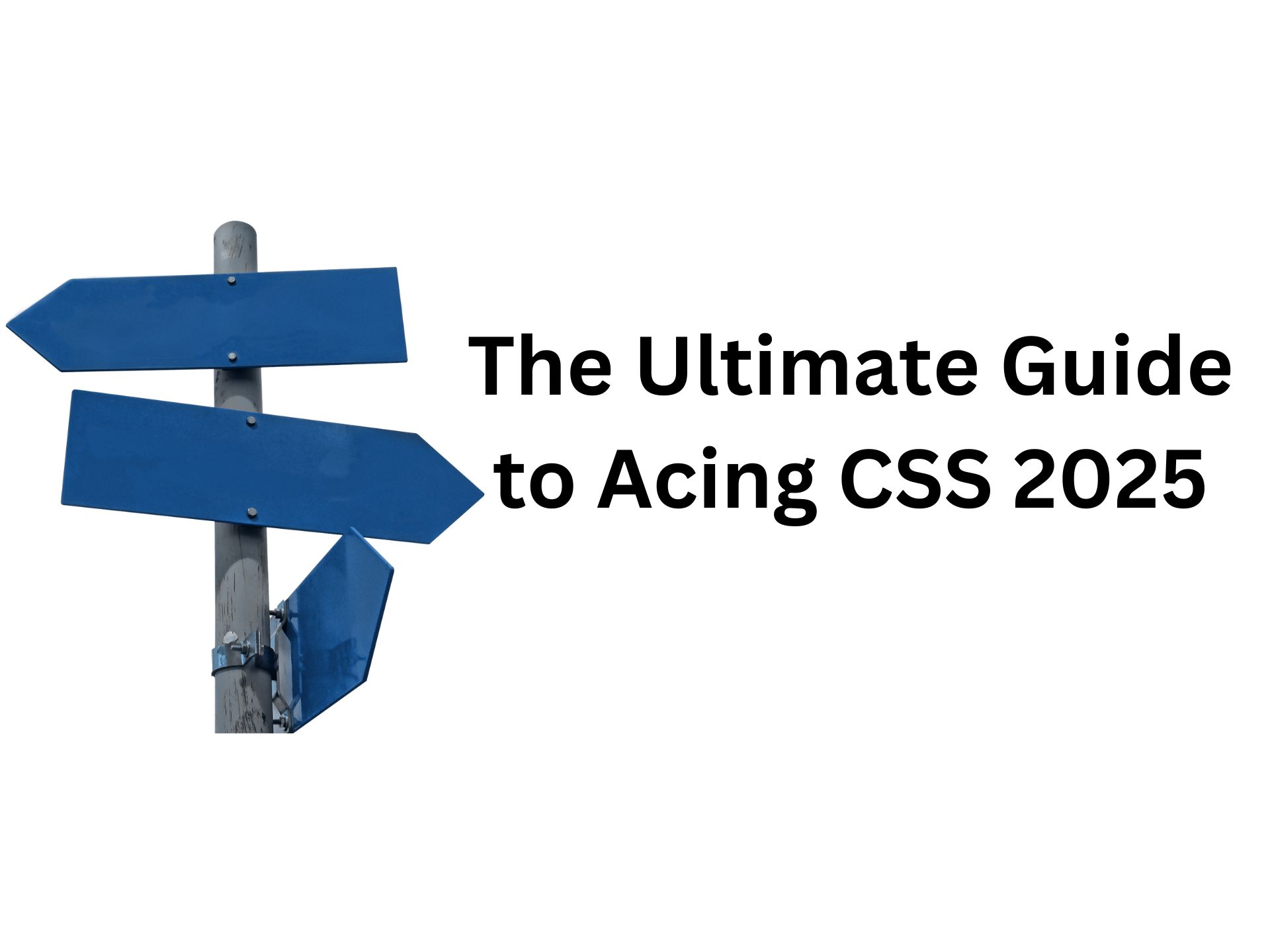 The Ultimate Guide To Acing CSS 2025 – CSS Exam Prep